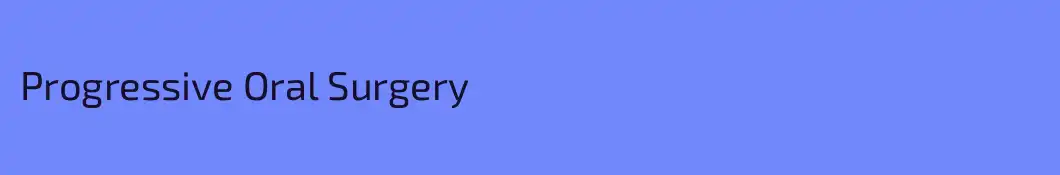 Progressive Oral Surgery